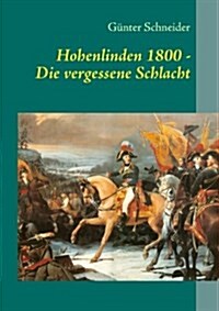 Hohenlinden 1800: Die vergessene Schlacht (Paperback)