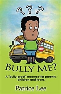 Bully Me? . . .NO MORE! ! ! (Paperback)