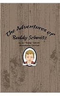 The Adventures of Buddy Schmitz (Paperback)
