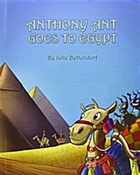 Anthony Ant Goes to Egypt (Hardcover)