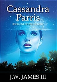 Cassandra Parris: Book One of the Trilogy (Hardcover)