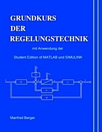 Grundkurs Der Regelungstechnik (Paperback)