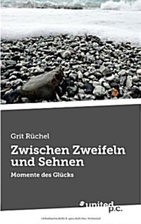 Zwischen Zweifeln Und Sehnen (Paperback)