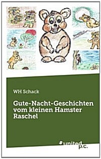 Gute-Nacht-Geschichten Vom Kleinen Hamster Raschel (Paperback)