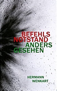 Befehlsnotstand anders gesehen: Tatsachenbericht eines j?ischen Lagerfunktion?s (Paperback)