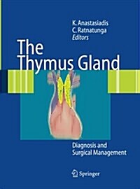 The Thymus Gland: Diagnosis and Surgical Management (Paperback, 2007)