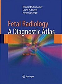 Fetal Radiology: A Diagnostic Atlas (Paperback, 2, 2010)