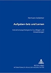 Aufgaben-Sets und Lernen: Instruktionspsychologische Grundlagen und Anwendungen (Paperback)