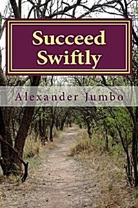 Succeed Swiftly (Paperback)