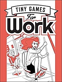 Tiny Games for Work (Paperback)