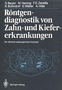 Rontgendiagnostik Von Zahn- Und Kiefererkrankungen: Ein Klinisch-Radiologisches Konzept (Hardcover)