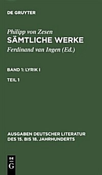 S?tliche Werke. Bd 1: Lyrik I. Bd 1/Tl 1 (Hardcover)