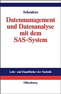 Datenmanagement Und Datenanalyse Mit Dem SAS-System (Hardcover)