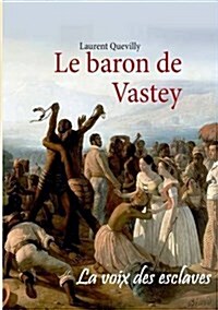 Le Baron de Vastey (Paperback)