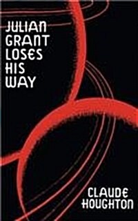 Julian Grant Loses His Way (Valancourt 20th Century Classics) (Paperback)