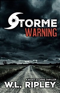 Storme Warning: A Wyatt Storme Thriller (Paperback)