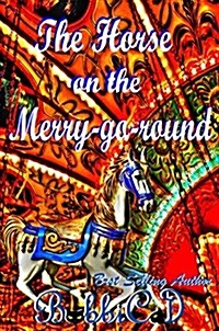 The Horse on the Merry-Go-Round (Hardcover)