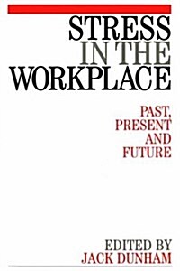 Stress in the Workplace: Past, Present and Future (Paperback)