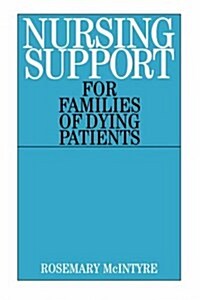 Nursing Support for Families of Dying Patients (Paperback)