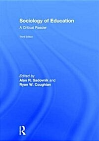 Sociology of Education : A Critical Reader (Hardcover, 3 ed)