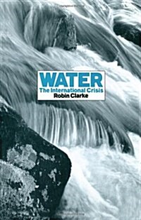 Water : The International Crisis (Paperback)