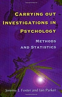 Carrying Out Investigations in Psychology: Methods and Statistics (Paperback)