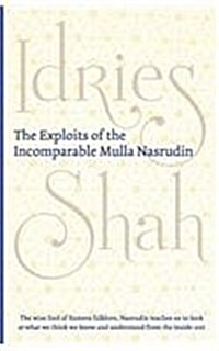 The Exploits of the Incomparable Mulla Nasrudin (Paperback)