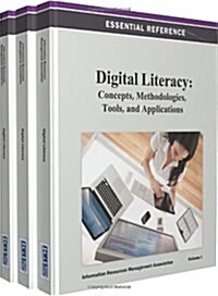 Digital Literacy: Concepts, Methodologies, Tools, and Applications (Hardcover)