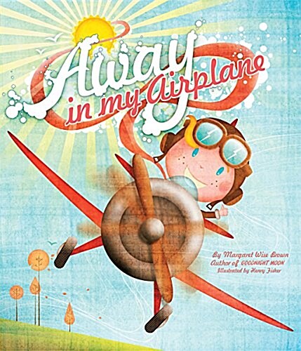 Away in My Airplane (Hardcover, Deluxe)