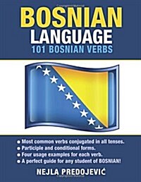Bosnian Language: 101 Bosnian Verbs (Paperback)