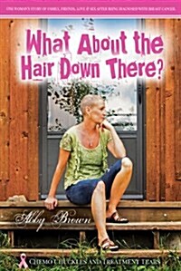 What about the Hair Down There? (Hardcover)