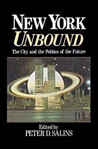 New York Unbound: The City and Politics of the Future (Hardcover)