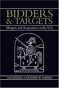 Bidders and Targets: Mergers and Acquisitions in the U.S. (Hardcover)