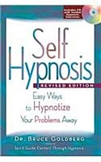 Self-Hypnosis: Easy Ways to Hypnotize Your Problems Away (Paperback, 3)