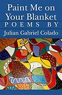 Paint Me on Your Blanket (Paperback)