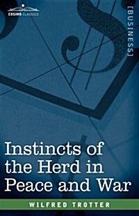 Instincts of the Herd in Peace and War (Hardcover)
