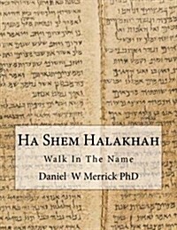 Ha Shem Halakhah: Walk in the Name (Paperback)