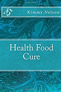 Health Food Cure (Paperback)