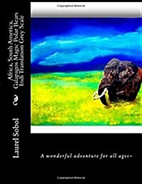 Africa, South America, Galapagos Magic Polar Bears Indi Translation Grey Scale (Paperback)