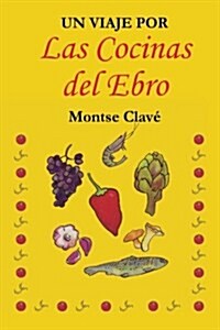 Un Viaje Por Las Cocinas del Ebro (Paperback)
