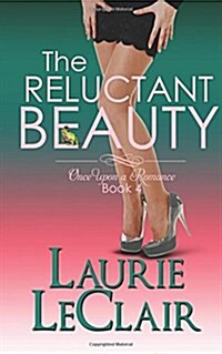 The Reluctant Beauty, Book 4 Once Upon a Romance Series (Paperback)