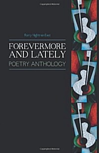 Forevermore and Lately: Poetry Anthology (Hardcover)