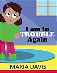 I Am in Trouble Again (Paperback)
