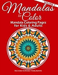 Mandalas to Color: Mandala Coloring Pages for Kids & Adults: Easy Mandala Coloring Book (Paperback)
