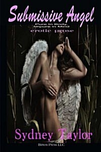 Submissive Angel: Pure in Body, Impure in Mind (Paperback)