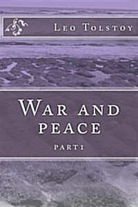 War and Peace: Part1 (Paperback)