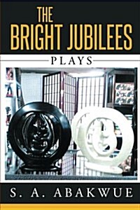 The Bright Jubilees: Plays (Paperback)
