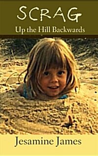 Scrag - Up the Hill Backwards (Paperback)