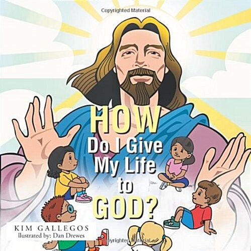 How Do I Give My Life to God? (Paperback)