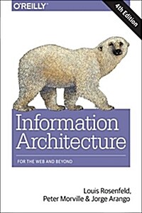 Information Architecture: For the Web and Beyond (Paperback, 4)